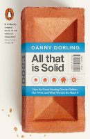Danny Dorling - All That Is Solid: How the Great Housing Disaster Defines Our Times, and What We Can Do About It - 9780141978192 - V9780141978192
