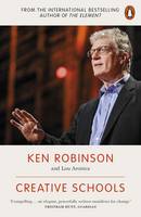 Ken Robinson - Creative Schools: Revolutionizing Education from the Ground Up - 9780141978574 - V9780141978574