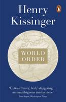 Henry Kissinger - World Order: Reflections on the Character of Nations and the Course of History - 9780141979007 - V9780141979007
