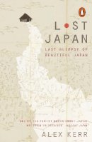 Alex Kerr - Lost Japan: Last Glimpse of Beautiful Japan - 9780141979748 - V9780141979748