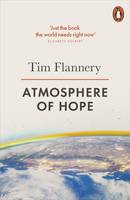 Tim Flannery - Atmosphere of Hope: Solutions to the Climate Crisis - 9780141981048 - V9780141981048