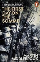 Martin Middlebrook - The First Day on the Somme: 1 July 1916 - 9780141981604 - V9780141981604