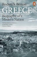 Roderick Beaton - Greece: Biography of a Modern Nation - 9780141986524 - 9780141986524