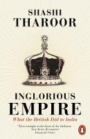 Shashi Tharoor - Inglorious Empire: What the British Did to India - 9780141987149 - 9780141987149