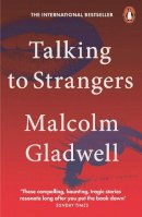 Malcolm Gladwell - Talking to Strangers: What We Should Know about the People We Don’t Know - 9780141988498 - 9780141988498