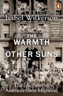 Wilkerson, Isabel - The Warmth of Other Suns: The Epic Story of America's Great Migration - 9780141995151 - 9780141995151