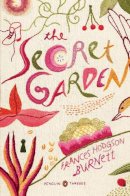 Frances Hodgson Burnett - The Secret Garden: (Penguin Classics Deluxe Edition) - 9780143106456 - V9780143106456