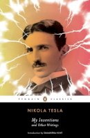 Nikola Tesla - My Inventions and Other Writings - 9780143106616 - V9780143106616