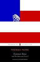Thomas Paine - Common Sense: and The American Crisis I (Penguin Classics) - 9780143107590 - V9780143107590