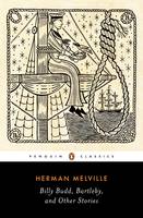 Herman Melville - Billy Budd, Bartleby, and Other Stories (Penguin Classics Edition) - 9780143107606 - V9780143107606