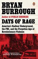 Bryan Burrough - Days of Rage: America's Radical Underground, the FBI, and the Forgotten Age of Revolutionary Violence - 9780143107972 - V9780143107972