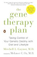 Mitchell L. Gaynor - The Gene Therapy Plan: Taking Control of Your Genetic Destiny with Diet and Lifestyle - 9780143108191 - V9780143108191