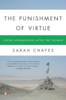 Sarah Chayes - The Punishment of Virtue: Inside Afghanistan After the Taliban - 9780143112068 - V9780143112068