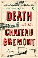 M. L. Longworth - Death at the Chateau Bremont: A Verlaque and Bonnet Mystery (Verlaque and Bonnet Mysteries) - 9780143119524 - V9780143119524