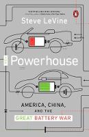 Steve Levine - The Powerhouse: America, China and the Great Battery War - 9780143128328 - V9780143128328