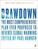 Paul Hawken - Drawdown: The Most Comprehensive Plan Ever Proposed to Roll Back Global Warming - 9780143130444 - V9780143130444
