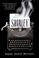Merrell, Susan Scarf - Shirley: A Novel - 9780147516190 - V9780147516190
