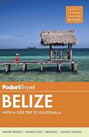 Fodor's Travel Guides - Fodor's Belize: with a Side Trip to Guatemala (Travel Guide) - 9780147546647 - V9780147546647