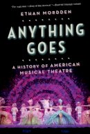 Ethan Mordden - Anything Goes: A History of American Musical Theatre - 9780190227937 - V9780190227937