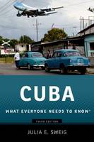Julia Sweig - Cuba: What Everyone Needs to Know (R) - 9780190620370 - V9780190620370