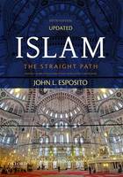 John L. Esposito - Islam: The Straight Path - 9780190632151 - V9780190632151