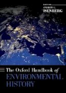 Andrew C. Isenberg (Ed.) - The Oxford Handbook of Environmental History - 9780190673482 - V9780190673482
