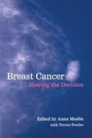 Anna Maslin ed. - Breast Cancer: Sharing the Decision - 9780192629678 - KNW0005277