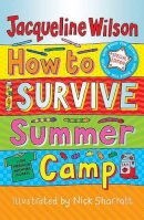 Jacqueline Wilson - How to Survive Summer Camp - 9780192729996 - V9780192729996