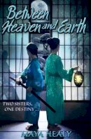Maya Healy - Between Heaven and Earth - 9780192733122 - KSG0005420