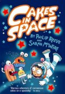 Philip Reeve - Cakes in Space - 9780192734907 - V9780192734907