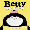 Steve Antony - Betty Goes Bananas - 9780192738165 - V9780192738165