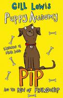 Gill Lewis - Puppy Academy: Pip and the Paw of Friendship - 9780192739247 - V9780192739247