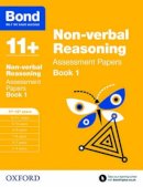 Alison Primrose - Bond 11+: Non Verbal Reasoning: Assessment Papers: Book 1: 11-12 Years - 9780192740281 - V9780192740281