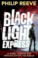 Philip Reeve - Black Light Express - 9780192744791 - V9780192744791