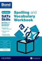 Michellejoy Hughes - Bond SATs Skills: Spelling and Vocabulary Workbook - 9780192746528 - V9780192746528