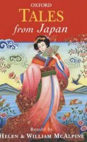 Mcalpine, Helen, Mcalpine, William - Tales from Japan (Oxford Myths and Legends) - 9780192751751 - V9780192751751