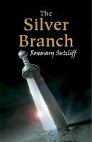 Rosemary Sutcliff - The Silver Branch - 9780192755056 - V9780192755056