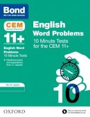 Michellejoy Hughes - BOND 11+: CEM English Word Problems 10 Minute Tests:: 10-11 Years - 9780192759382 - V9780192759382