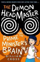 Gillian Cross - The Demon Headmaster and the Prime Minister's Brain - 9780192759979 - V9780192759979