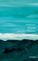 Michael Wood - Film: A Very Short Introduction - 9780192803535 - V9780192803535