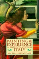 Michael Baxandall - Painting and Experience in Fifteenth Century Italy - 9780192821447 - V9780192821447