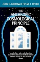 John D. Barrow - The Anthropic Cosmological Principle - 9780192821478 - V9780192821478