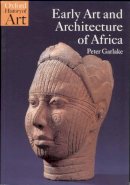 Peter Garlake - Early Art and Architecture of Africa - 9780192842619 - V9780192842619