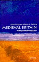 John Gillingham - Medieval Britain - 9780192854025 - V9780192854025