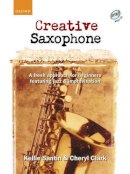 Cheryl Clark Kellie Santin - Creative Saxophone (book + CD) - 9780193223660 - V9780193223660
