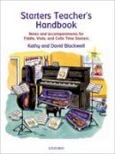 Kathy Blackwell - Starters Teacher´s Handbook: Notes and accompaniments for Fiddle, Viola, and Cello Time Starters - 9780193365858 - V9780193365858