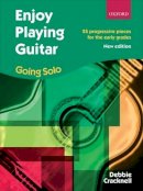 Abrsm - Enjoy Playing Guitar: Going Solo: 25 progressive pieces for the early grades - 9780193386358 - V9780193386358