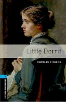Charles Dickens - Oxford Bookworms Library: Stage 5: Little Dorrit CD Pack - 9780194238090 - V9780194238090