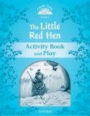 Na - Classic Tales: Level 1: The Little Red Hen Activity Book & Play - 9780194238717 - V9780194238717