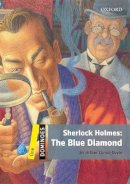 Arthur Conan Doyle - Dominoes: One: Sherlock Holmes: The Blue Diamond - 9780194247597 - V9780194247597